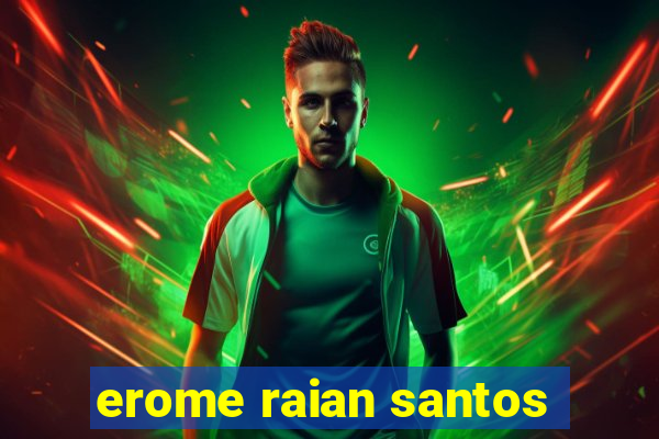 erome raian santos